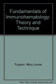 Fundamentals of Immunohematology: Theory and Technique