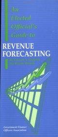 An Elected Official's Guide to Revenue Forecasting
