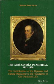 Abbe Correa in America 1812-1820: The Contributions of the Diplomat
