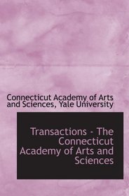 Transactions - The Connecticut Academy of Arts and Sciences