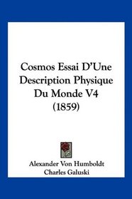 Cosmos Essai D'Une Description Physique Du Monde V4 (1859) (French Edition)