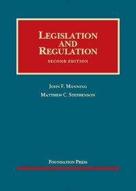 Legislation and Regulation, 2d (Foundation Press) (University Casebooks)