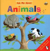 Ask Me about Animals: Lift the Flaps and Find the Answers!