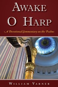 Awake O Harp: A Devotional Commentary on the Psalms