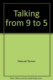 Talking from 9 to 5