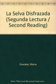 LA SELVA DISFRAZADA UNA ALEGRE VISITA (Segunda Lectura / Second Reading) (Spanish Edition)