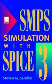 SMPS Simulation with SPICE 3, Book/Disk Set
