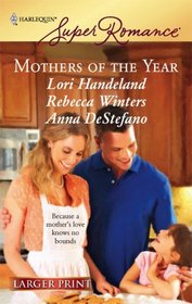 Mothers of the Year: Mommy for Rent / Along Came a Daughter / Baby Steps (Harlequin Superromance, No 1482) (Larger Print)