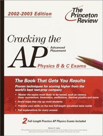 Cracking the AP Physics B  C Exams, 2002-2003