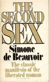 The Second Sex:  The Classic Manifesto of the Liberated Woman