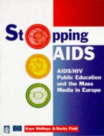 Stopping AIDS: HIV AIDS Education and the Mass Media in Europe