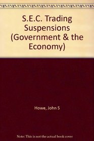 S E C TRADING SUSPENSIONS (Government and the Economy)