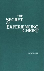 The Secret of Experiencing Christ