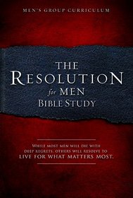 The Resolution for Men: A Small-Group Bible Study