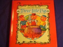Three Little Pigs (Fairy Tale Classics) (Fairy Tale Classic Collection, Volume 3)