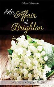 An Affair at Brighton: A Pride and Prejudice Intimate Variation