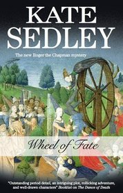 Wheel of Fate (Roger the Chapman Mysteries)