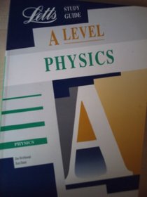 A-level Physics (Letts Educational A-level Study Guides)