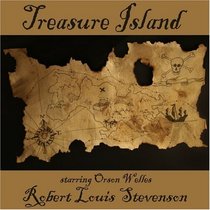 Treasure Island: Full Cast Dramatisation Starring Orson Welles