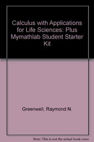 Calculus with Applications for Life Sciences: Plus Mymathlab Student Starter Kit