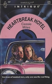 Heartbreak Hotel (Harlequin Intrigue, No 237)