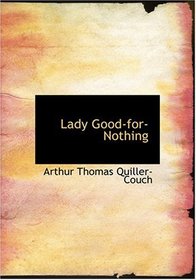 Lady Good-for-Nothing (Large Print Edition)
