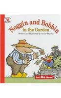 Noggin and Bobbin in the Garden (Let Me Read, Level 2)