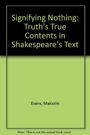 Signifying Nothing: Truth's True Contents in Shakespeare's Text