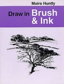 Draw in Brush and Ink (Draw Books)