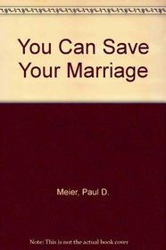 You Can Save Your Marriage