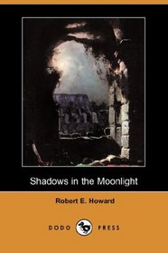 Shadows in the Moonlight (Dodo Press)