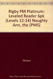 The Naughty Ann: Leveled Reader 6pk (Levels 12-14) (PMS)