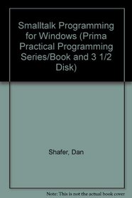 Smalltalk Programming for Windows (Prima Practical Programming Series/Book and 3 1/2