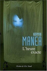 L'heure exacte (French Edition)
