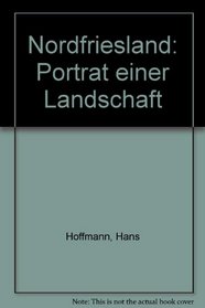 Nordfriesland: Portrat einer Landschaft (German Edition)