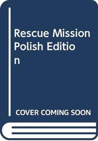 Rescue Mission Polish Edition