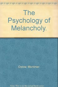 The Psychology of Melancholy.