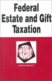 Federal Estate and Gift Taxation in a Nutshell (In a Nutshell)