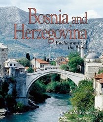 Bosnia and Herzegovina (Enchantment of the World. Second Series)