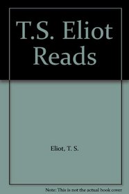 T.S. Eliot Reads