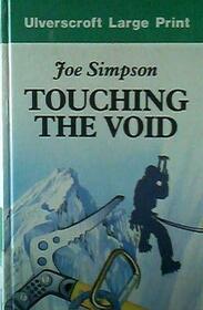 Touching the Void: The Harrowing First Person Account Of One Man's Miraculous Survival