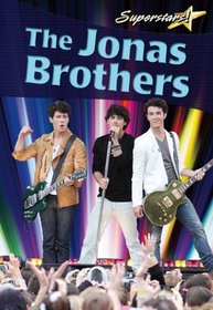 The Jonas Brothers (Superstars!)