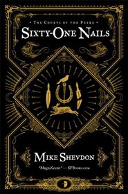 Sixty-One Nails (Courts of the Feyre)