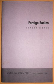 Foreign Bodies (Carolina Wren Press Poetry Chapbooks)