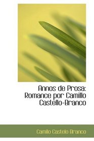 Annos de Prosa: Romance por Camillo Castello-Branco