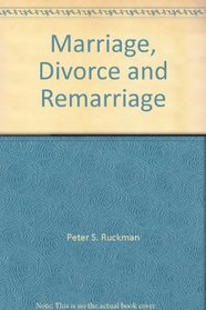 Marriage, Divorce and Remarriage