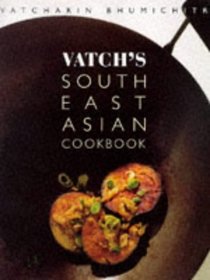 Vatchs South East Asian Cookbook