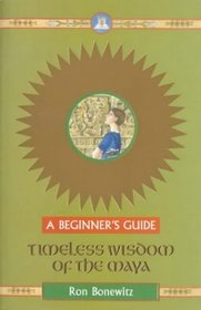 Timeless Wisdom of the Maya: A Beginner's Guide (Headway Guides for Beginners)