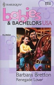 Renegade Lover (Babies & Bachelors USA: Florida)