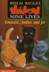 Emerald, Amber and Jet (Nine Lives, Bk 2)
